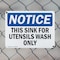 Signmission This Sink For Utensil Wash Only, 14 in W x Rectangle, Plastic OS-2PACK-NS-P-1014-L-16709 - alternate 5